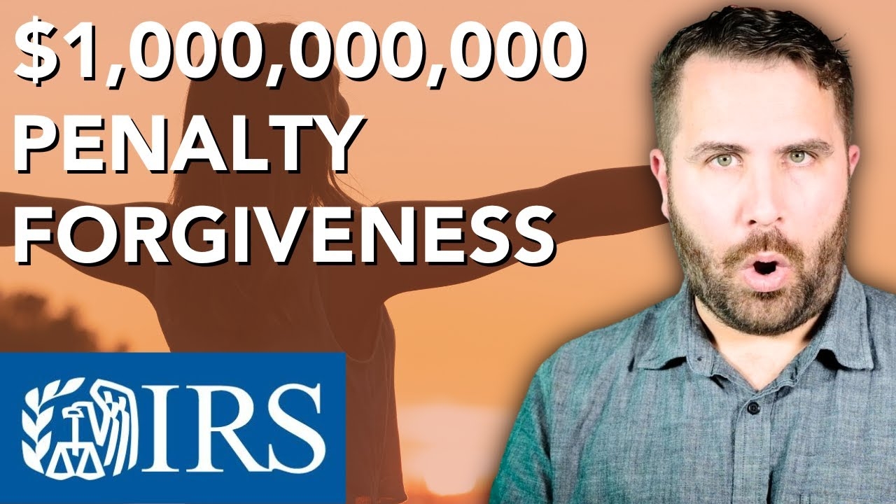 12 19 23 IRS ANNOUNCES MASSIVE 1 000 000 000 TAX PENALTY FORGIVENESS