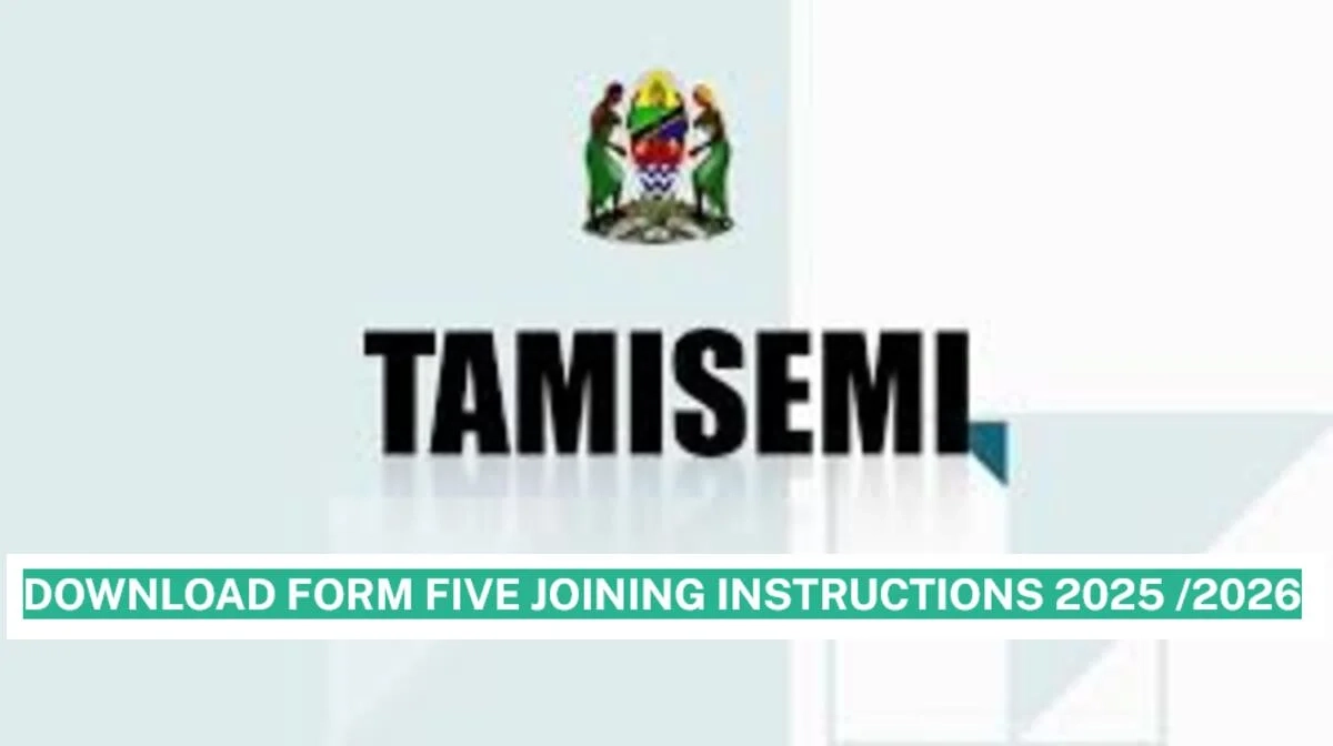 Form Five Joining Instructions 2025 2026 PDF Download
