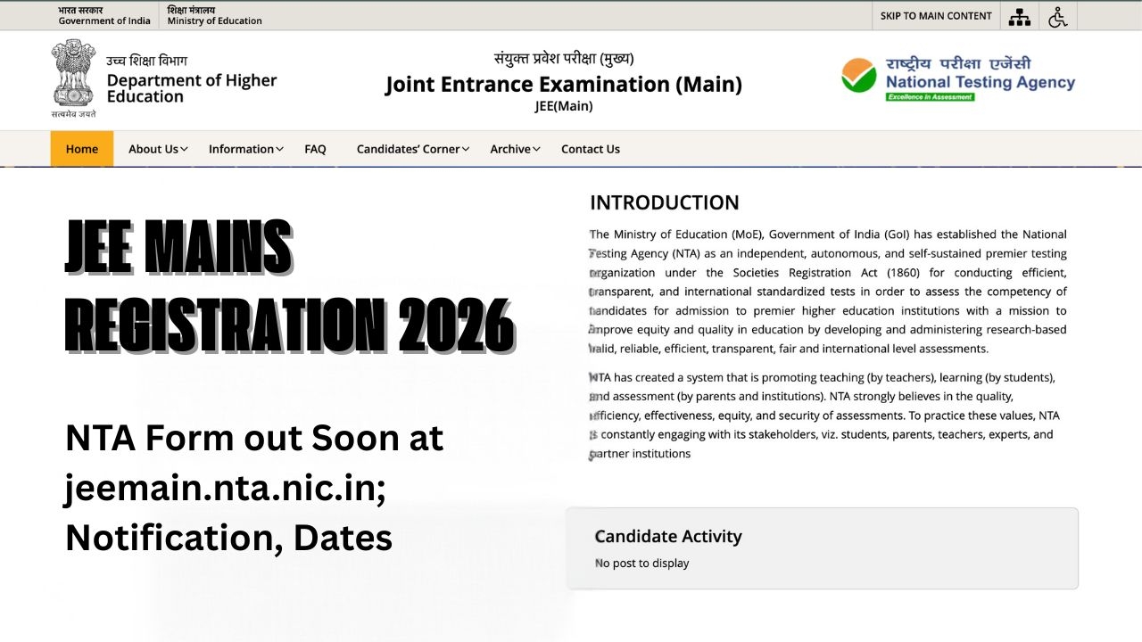 JEE Mains Registration 2026 NTA Form Soon At Jeemain nta nic in 