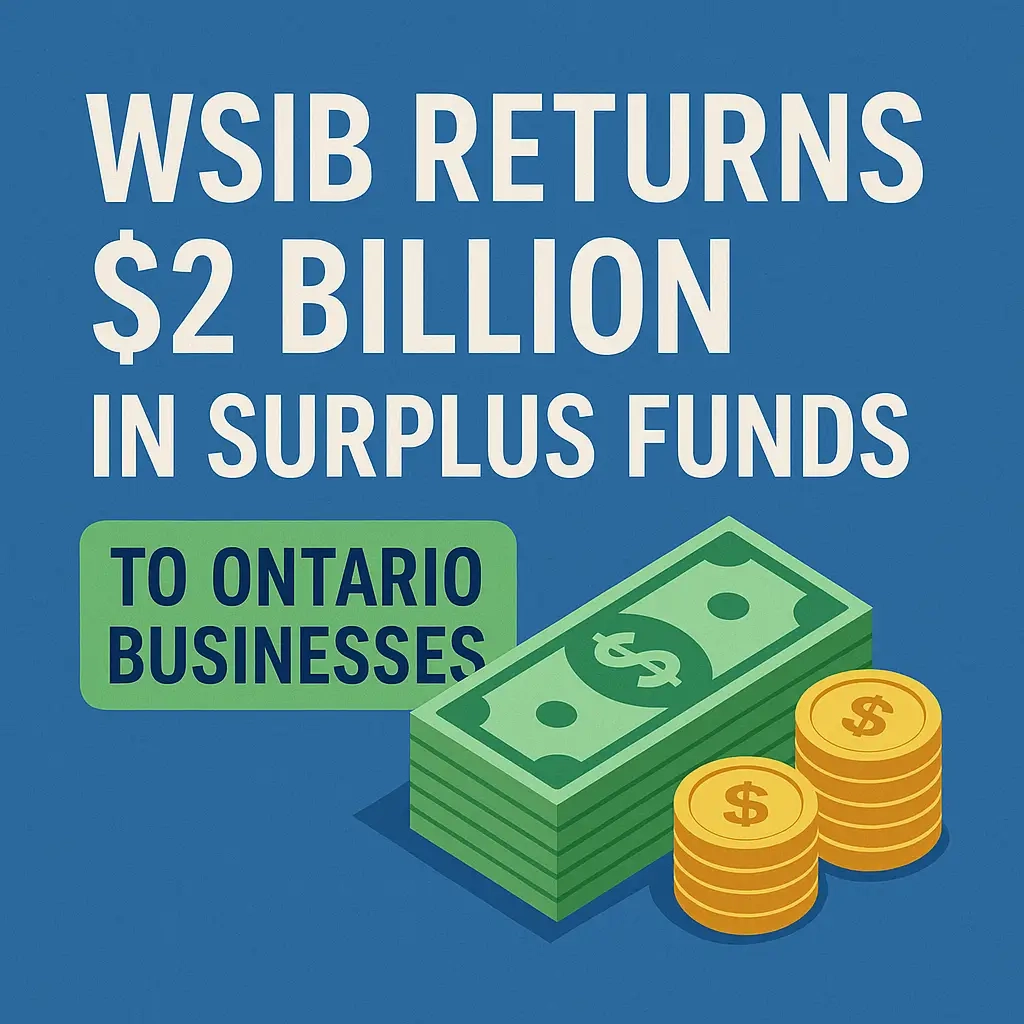 Ontario Businesses To Receive 2 Billion Refund From WSIB Here s 