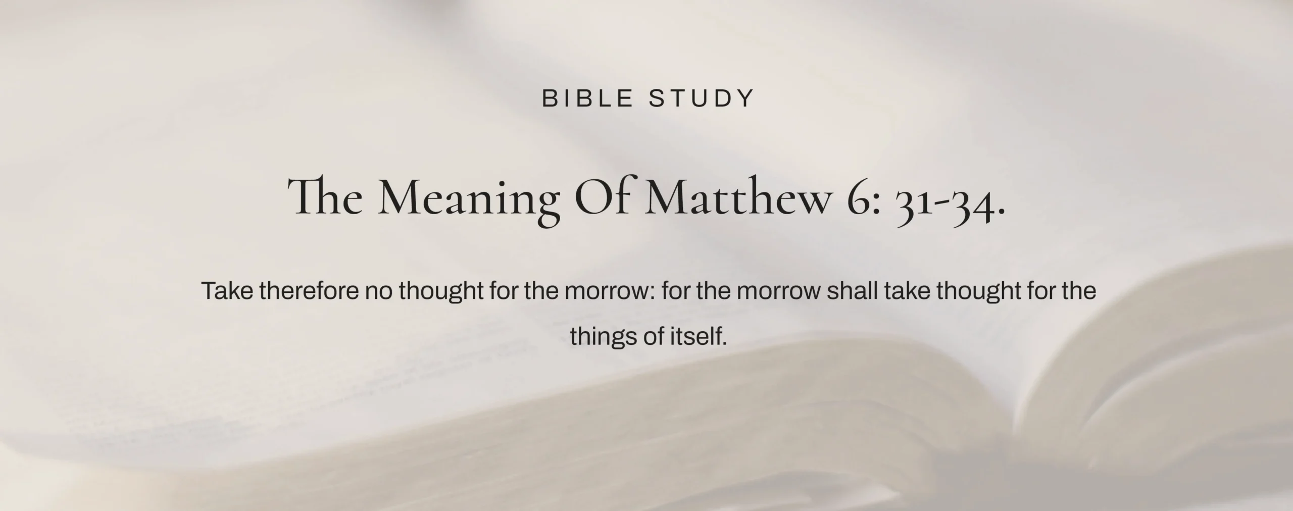 What Does Matthew 6 31 34 Really Mean Commentary Context 