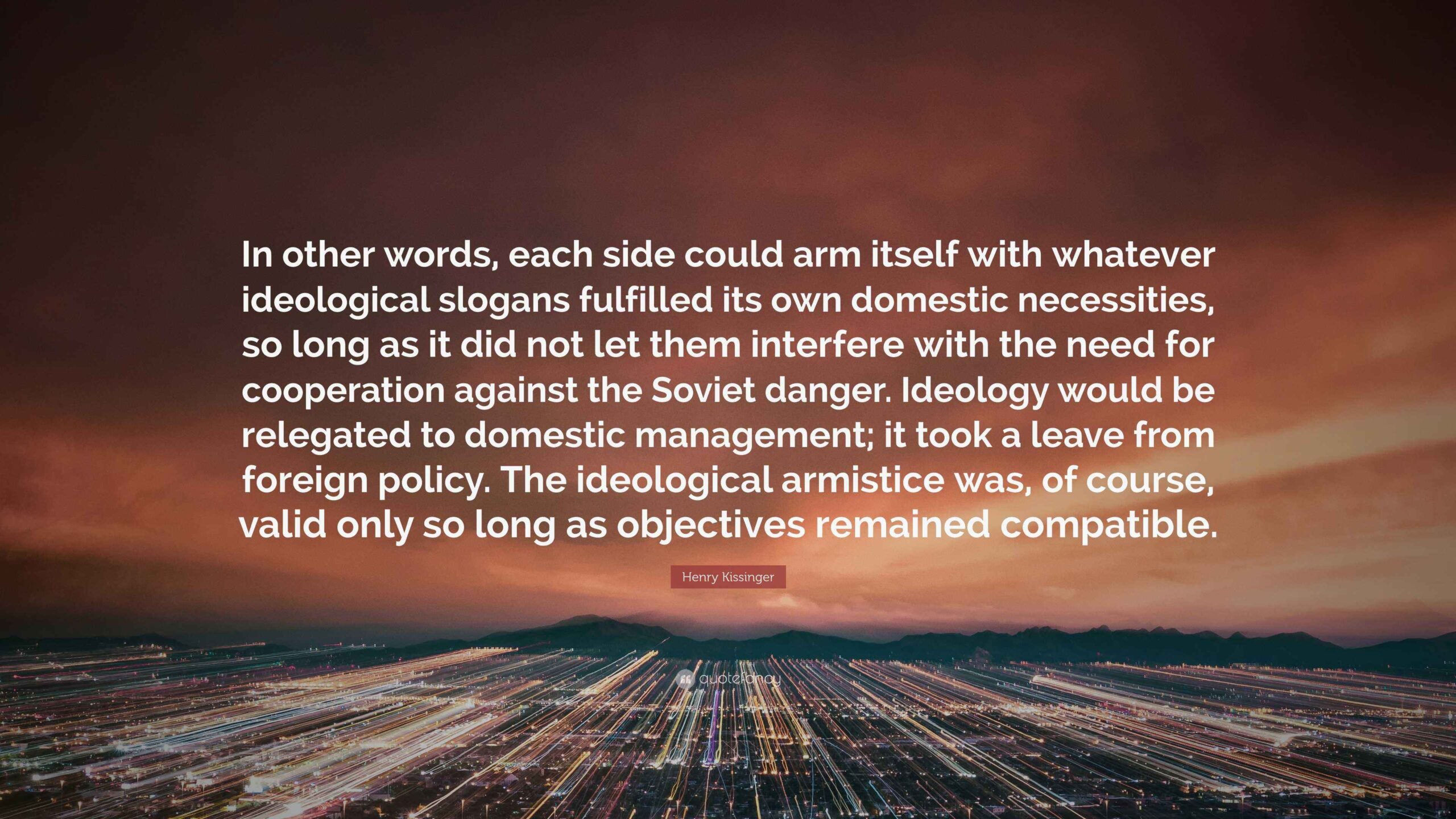 Henry Kissinger Quote In Other Words Each Side Could Arm Itself 