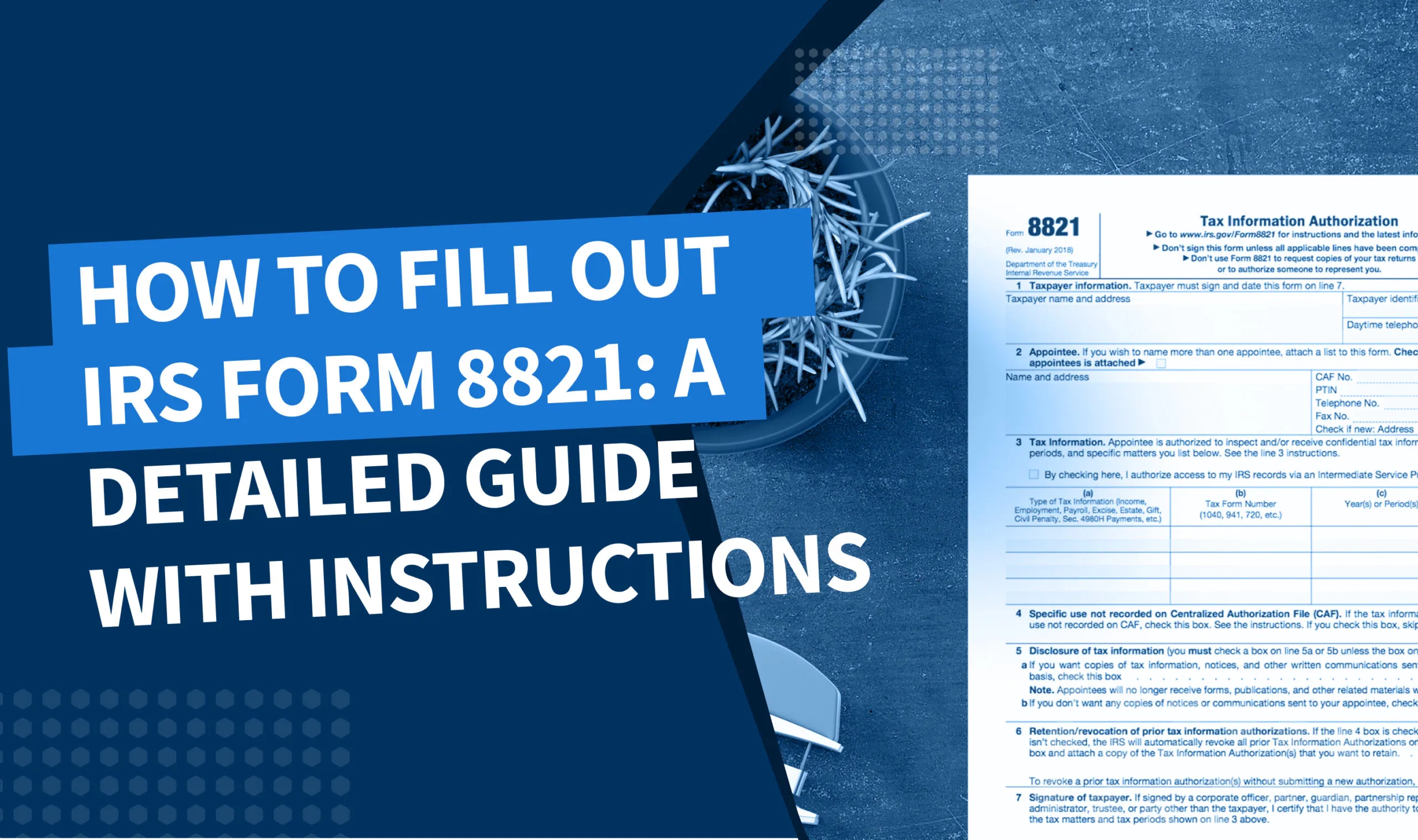 How To Fill Out Form 8821 A Detailed Guide With Instructions Blog How To Fill Out Form 8821 A Detailed Guide With Instructions Blog